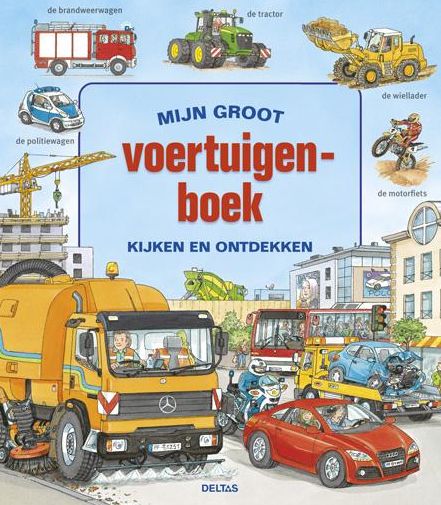 Prentenboek & -kaarten DELTAS MIjn groot voertuigenboek, Kijken en ontdekken | prentenboek