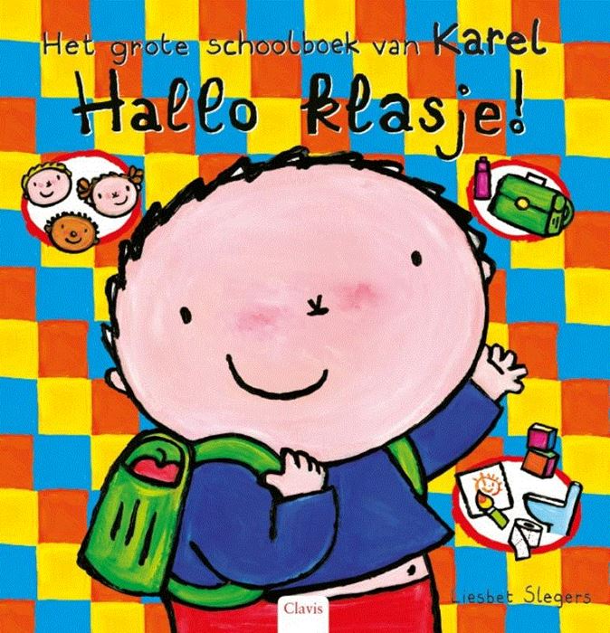 Verhalenboek Clavis Het grote schoolboek van Karel - Hallo Klasje!